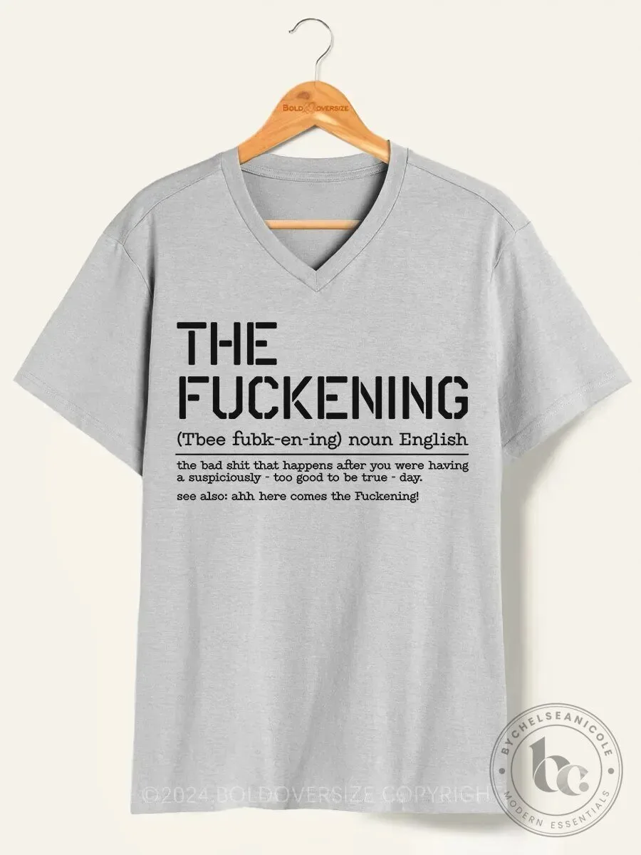Funny The Fuckening Definition V-Neck T-Shirt for Men and Women