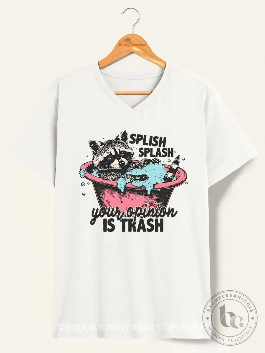 Splish Splash Your Opinion Is Trash Raccoon Taking a Bath Funny T-Shirt